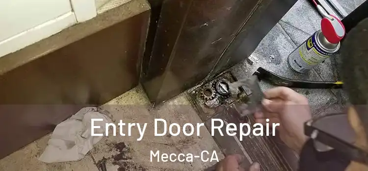  Entry Door Repair Mecca-CA