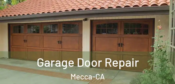  Garage Door Repair Mecca-CA